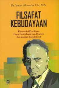 Image of Filsafat Kebudayaan : Konstruksi Pemikiran Cornelis Anthonie